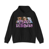 Team MEGAN Hoodie